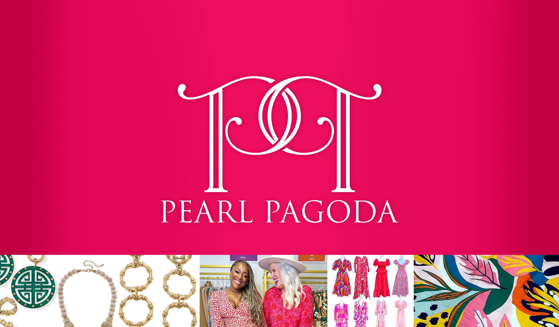 Pearl Pagoda logo and collage of images with jewelry, dresses and two women smiling