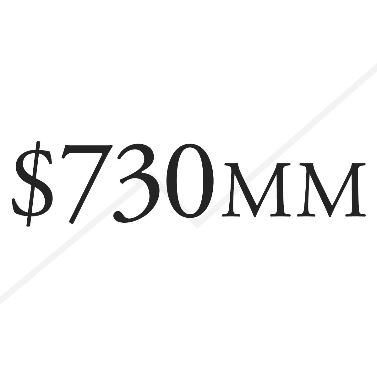 $730 Million Sales Volume
